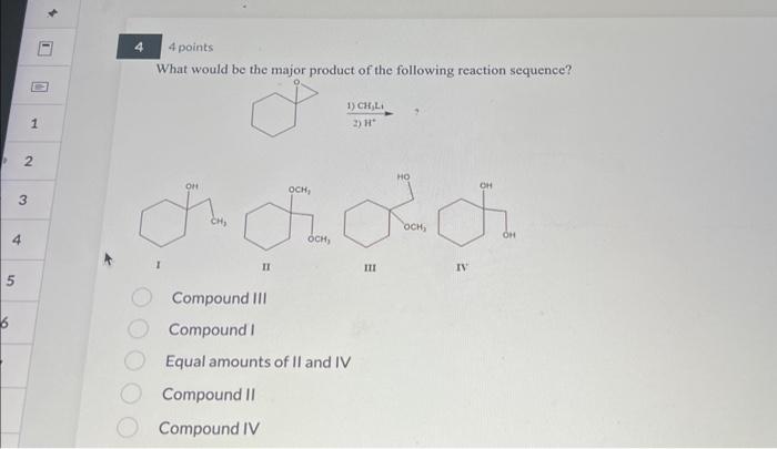 Solved 4 4 points What would be the major product of the | Chegg.com