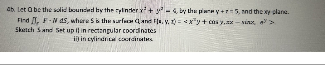 Solved 4b. ﻿Let Q ﻿be the solid bounded by the cylinder | Chegg.com