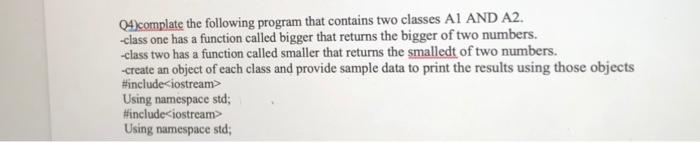 Solved 04)complate the following program that contains two | Chegg.com