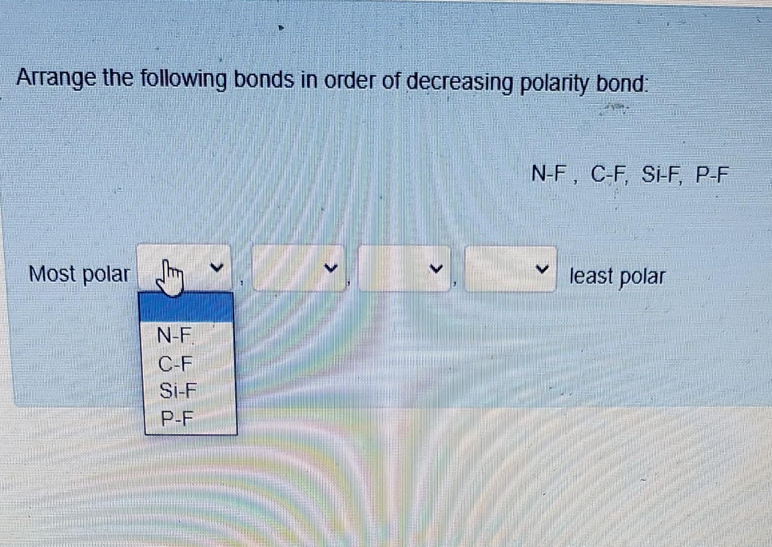 Solved Arrange the following bonds in order of decreasing | Chegg.com