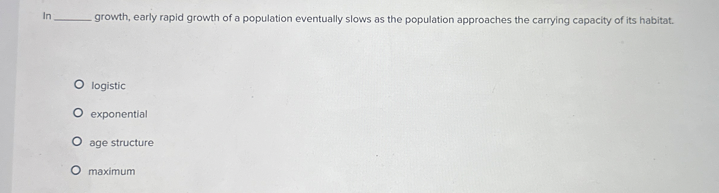 Solved In ﻿growth, early rapid growth of a population | Chegg.com