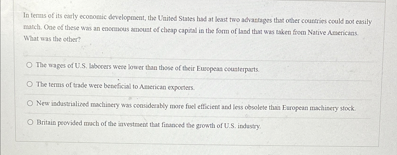 Solved In terms of its early economic development, the | Chegg.com