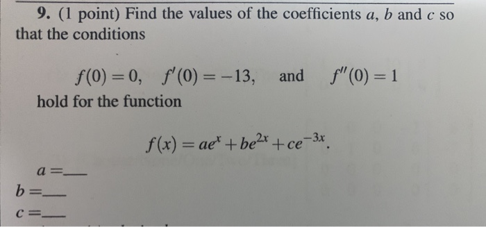 Solved Find The Values Of The Coefficients A, B And C So | Chegg.com