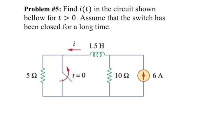 Solved Problem #4: For the circuit shown below, find i(t) | Chegg.com