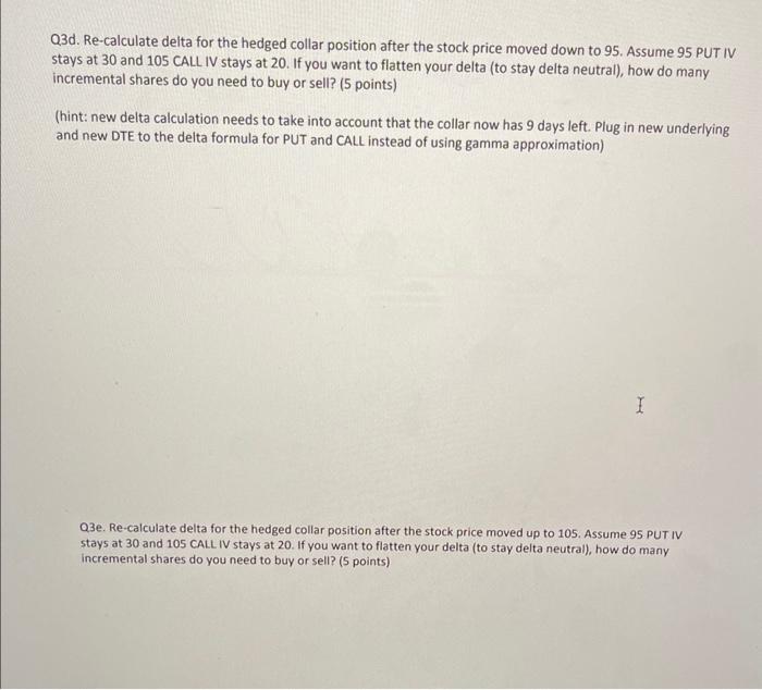 Solved Q3. Collar hedging Underlying at 100 and options have