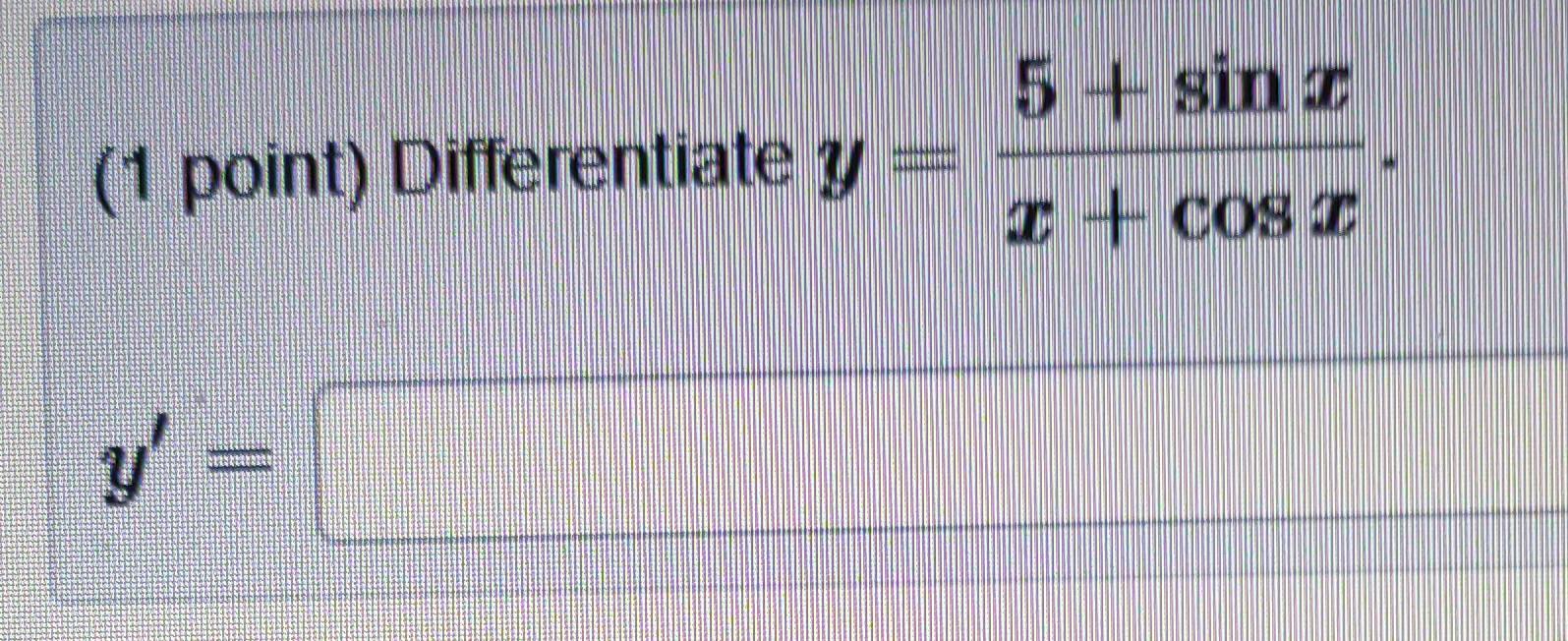 \( y=\frac{5+\sin x}{x+\cos x} \)