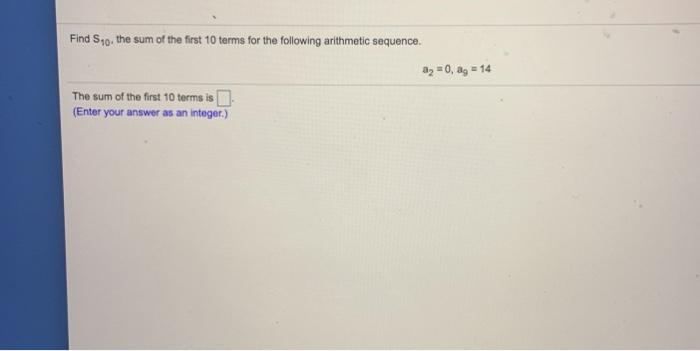Solved Find S10, the sum of the first 10 terms for the | Chegg.com