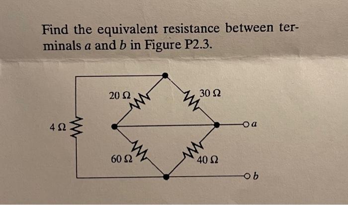 Solved Find The Equivalent Resistance Between Terminals A | Chegg.com