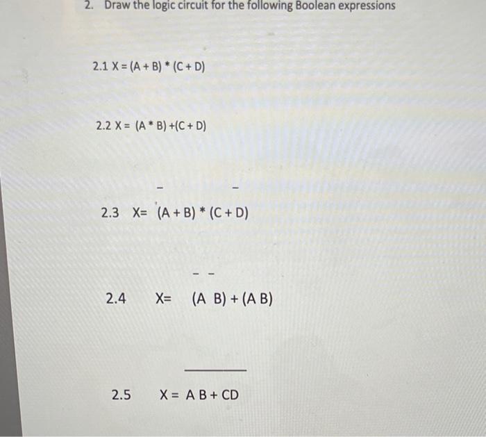 Solved 2. Draw the logic circuit for the following Boolean | Chegg.com
