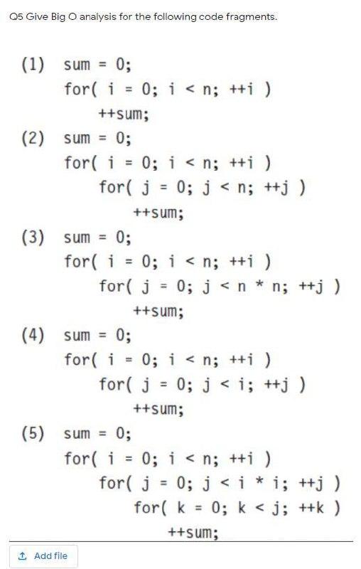 Solved Q5 Give Big O analysis for the following code | Chegg.com