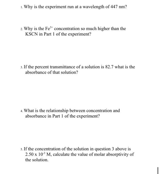 Solved 1. Why is the experiment run at a wavelength of 447 | Chegg.com