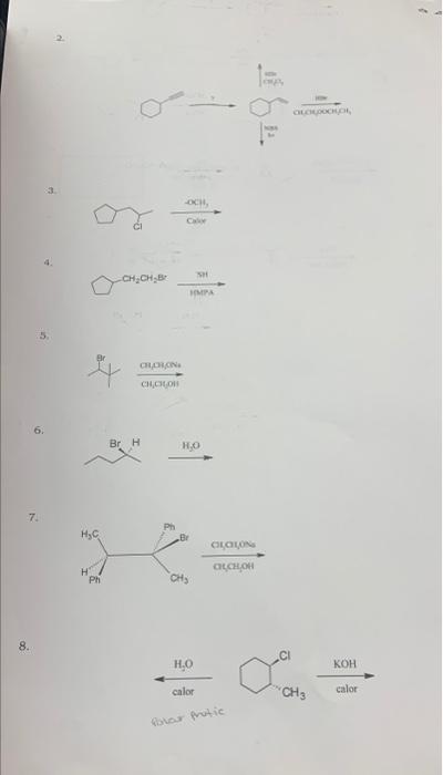 be GLOUCHO 3 OCH CHECHB MA 자 CHORONE CHLON 6 Br H HO 7 H₂O BE αισιόν аснон PM CHE 8. CI HO KOH calor CH₃ calor blour Protic