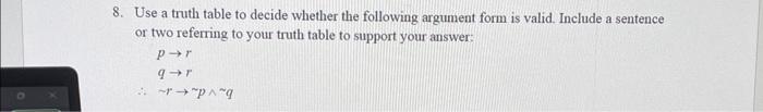 Solved 8. Use a truth table to decide whether the following | Chegg.com