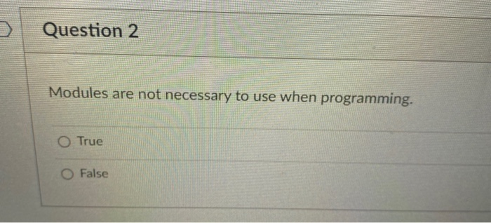 Solved Question 2 Modules are not necessary to use when | Chegg.com