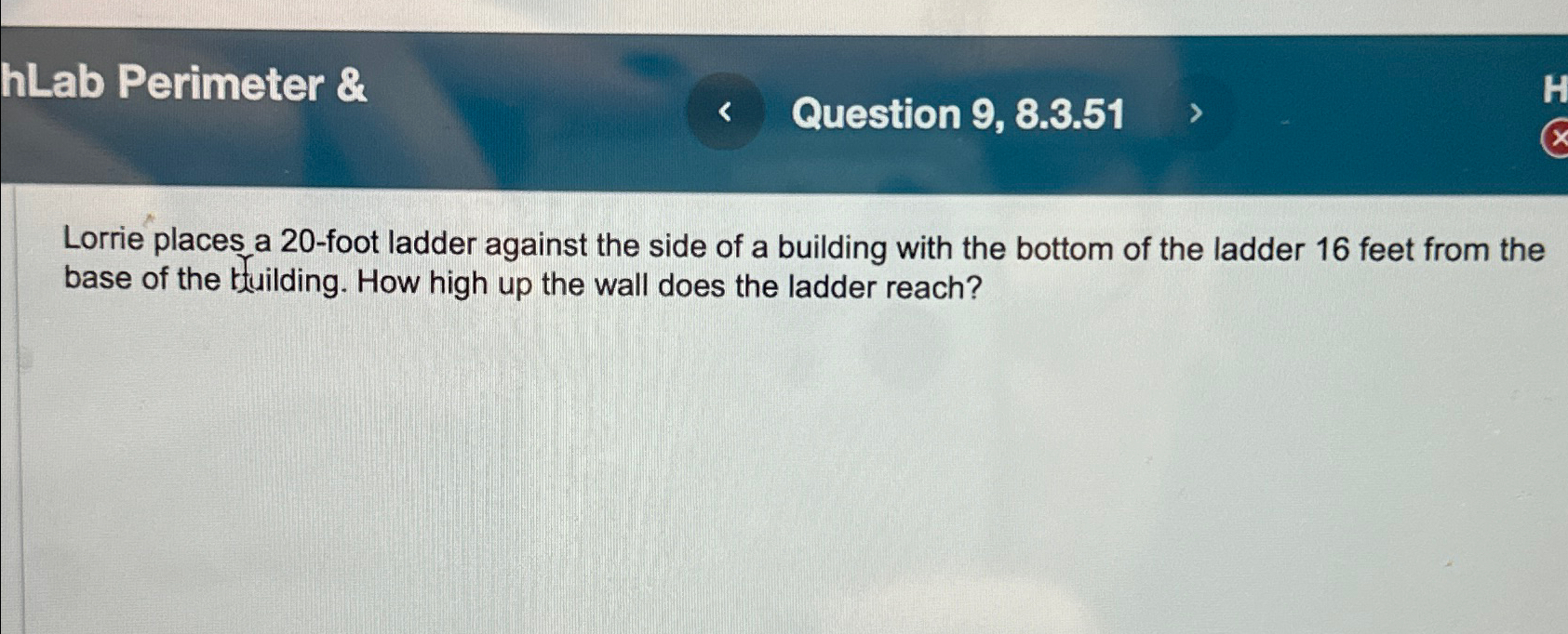 Solved hLab Perimeter &Question 9, 8.3.51Lorrie places a | Chegg.com