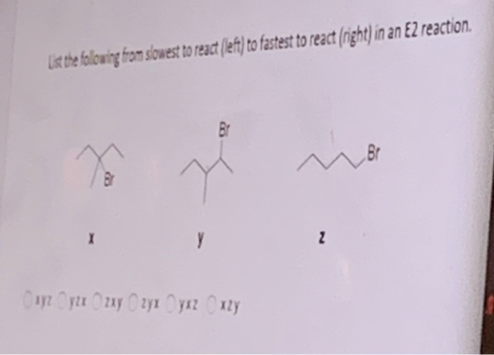 Solved List The Following From Slowest To React [left) To | Chegg.com