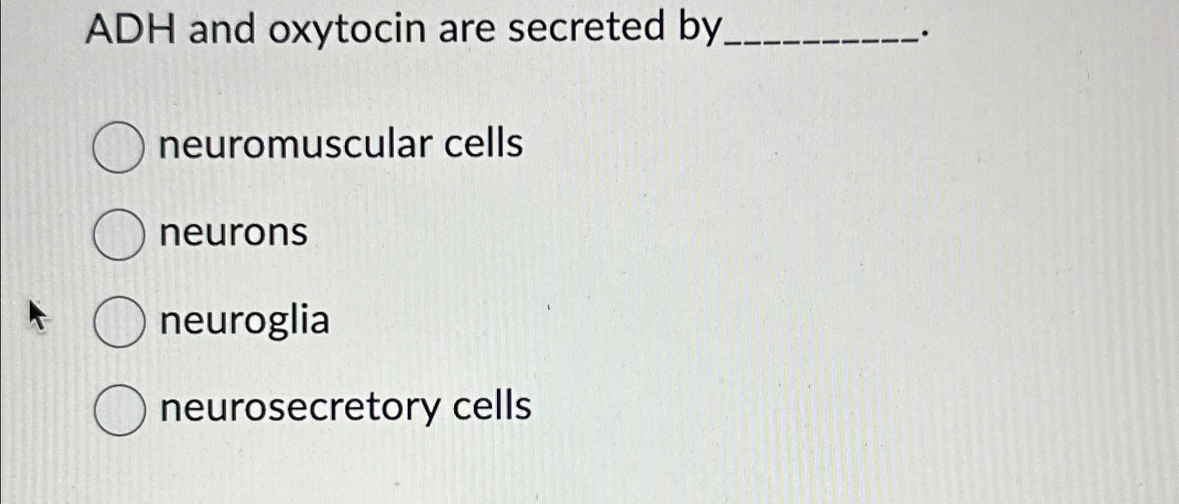 Solved ADH and oxytocin are secreted by q,neuromuscular | Chegg.com