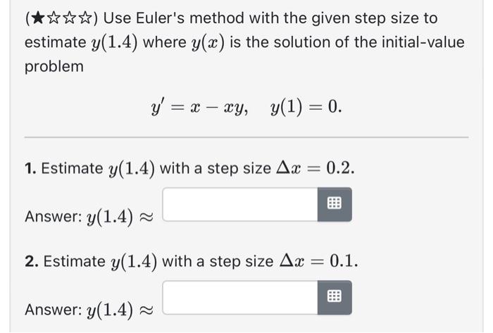 Solved ( (ふふふふ Use Euler's method with the given step size | Chegg.com