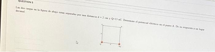 Solved QUESTIONS Las Dos Cargas En La Figura De Hoje Esta | Chegg.com