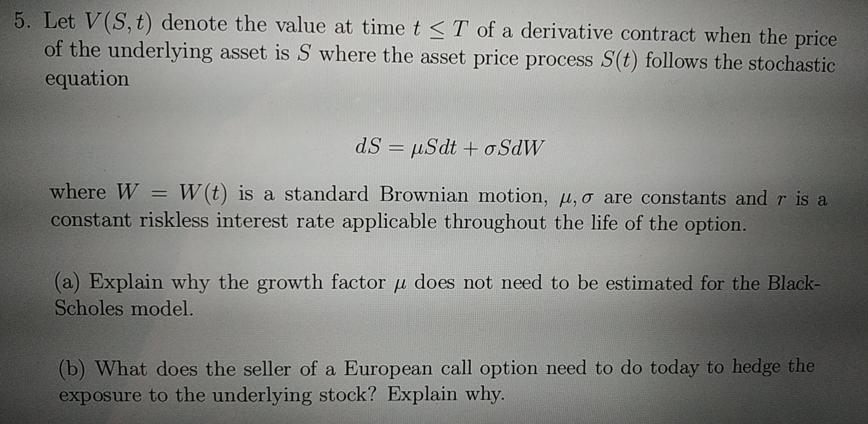 Solved 5 Let V S T Denote The Value At Time T T Of A Chegg Com