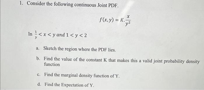 Solved 1. Consider the following continuous Joint PDF. | Chegg.com