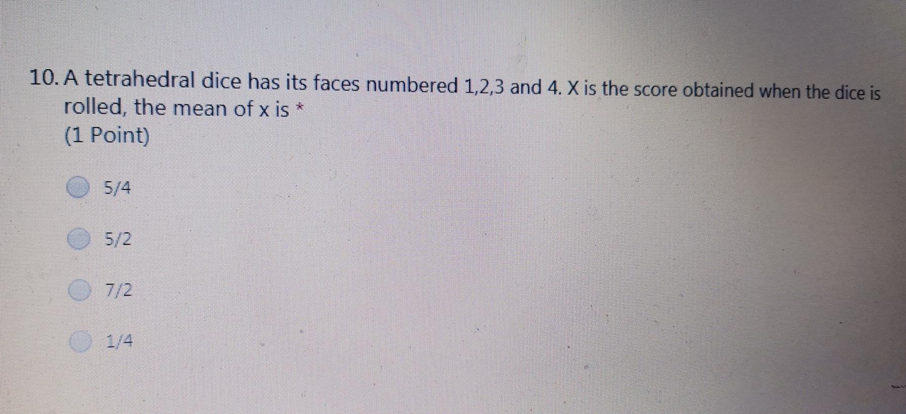 Solved 10. A tetrahedral dice has its faces numbered 1,2,3