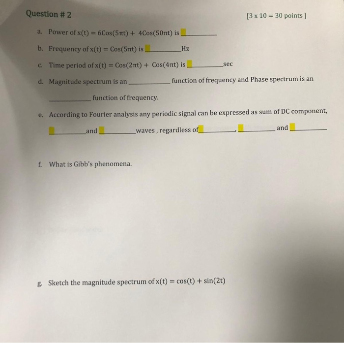 Solved Question #2 [3 x 10 = 30 points ] a. Power of x(t) = | Chegg.com