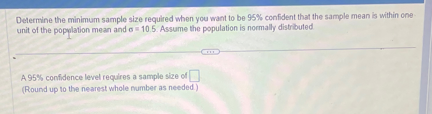 Solved Determine the minimum sample size required when you | Chegg.com