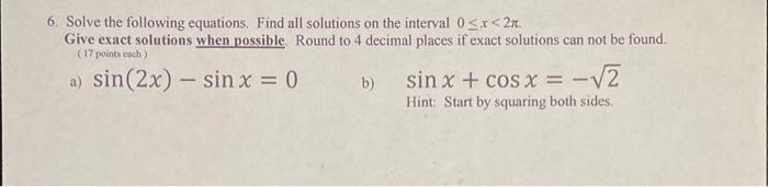 Solved 6. Solve the following equations. Find all solutions | Chegg.com
