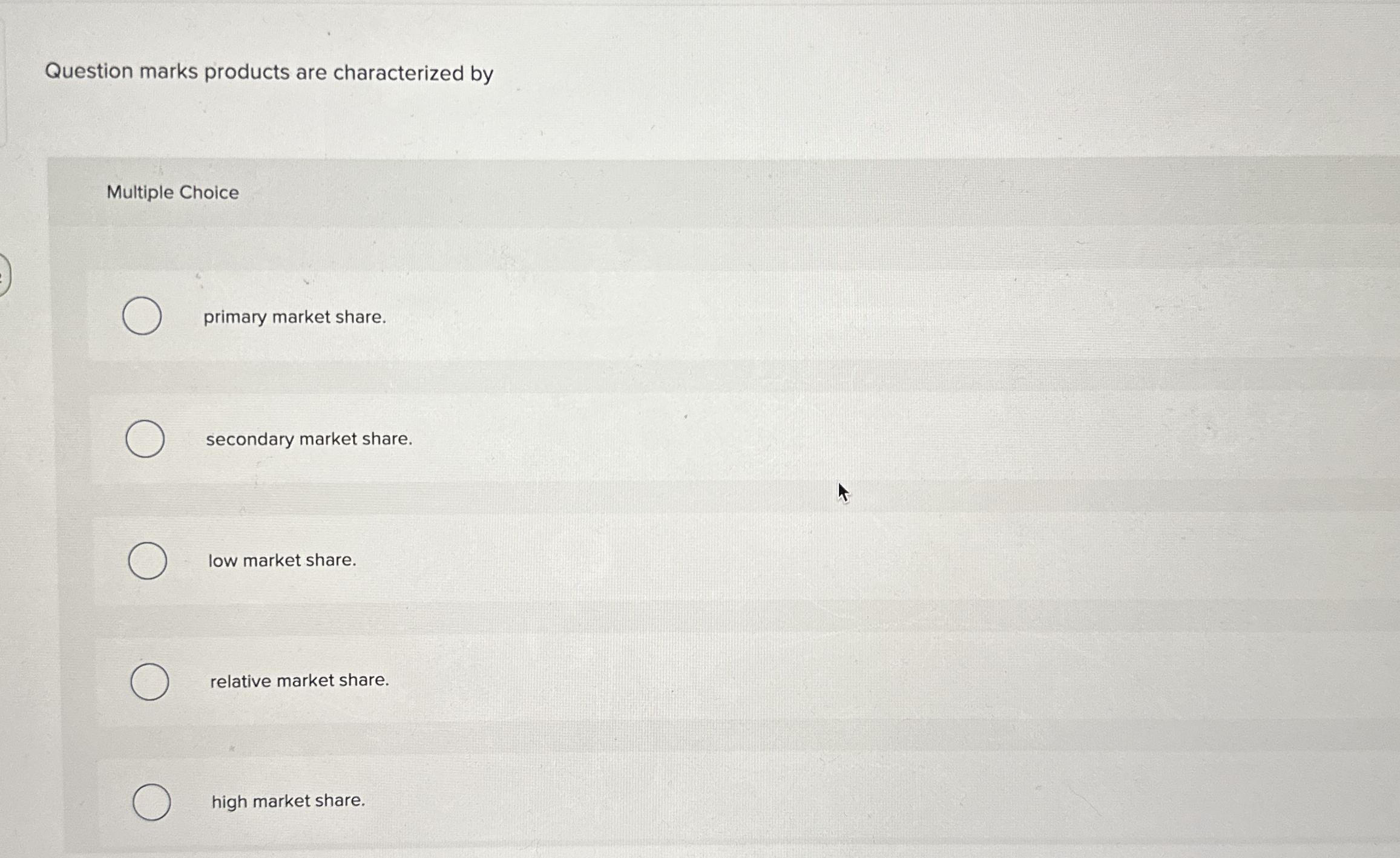Question marks products are characterized byMultiple | Chegg.com