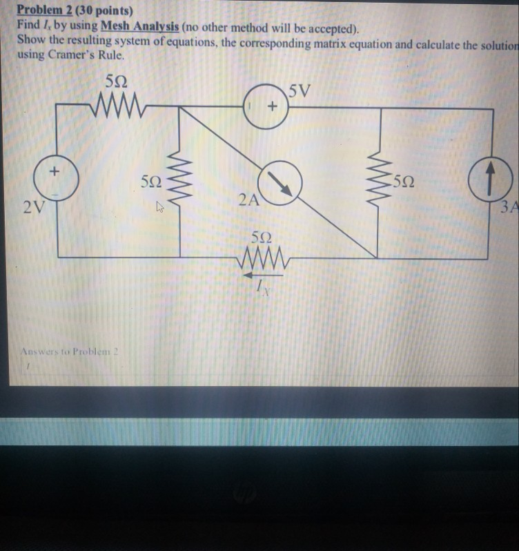 Solved Problem 2 (30 points) Find I, by using Mesh Analysis | Chegg.com