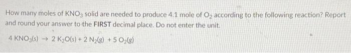 Solved How many moles of KNO3 solid are needed to produce | Chegg.com