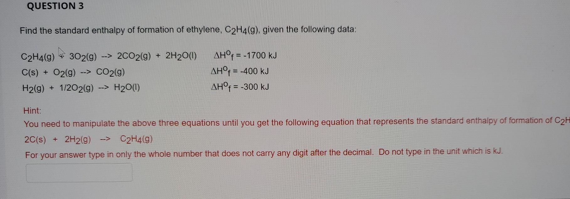 Solved QUESTION 3 Find the standard enthalpy of formation of