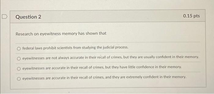 research on eyewitness memory has shown that