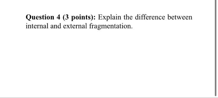 Solved Question 4 (3 points): Explain the difference between | Chegg.com