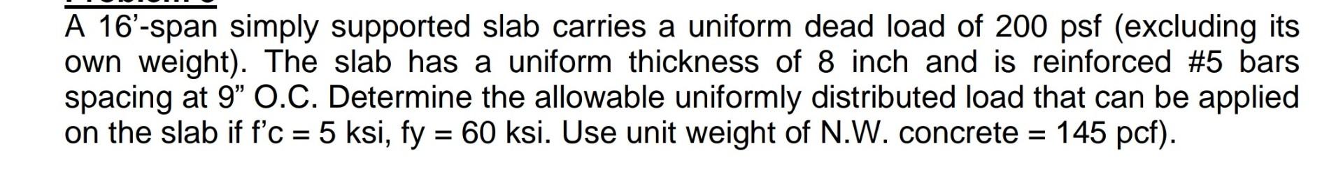 Solved own weight). The slab has a uniform thickness of 8 | Chegg.com
