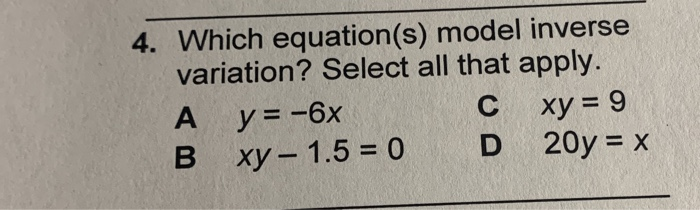 4 Which Equation S Model Inverse Variation Select Chegg 