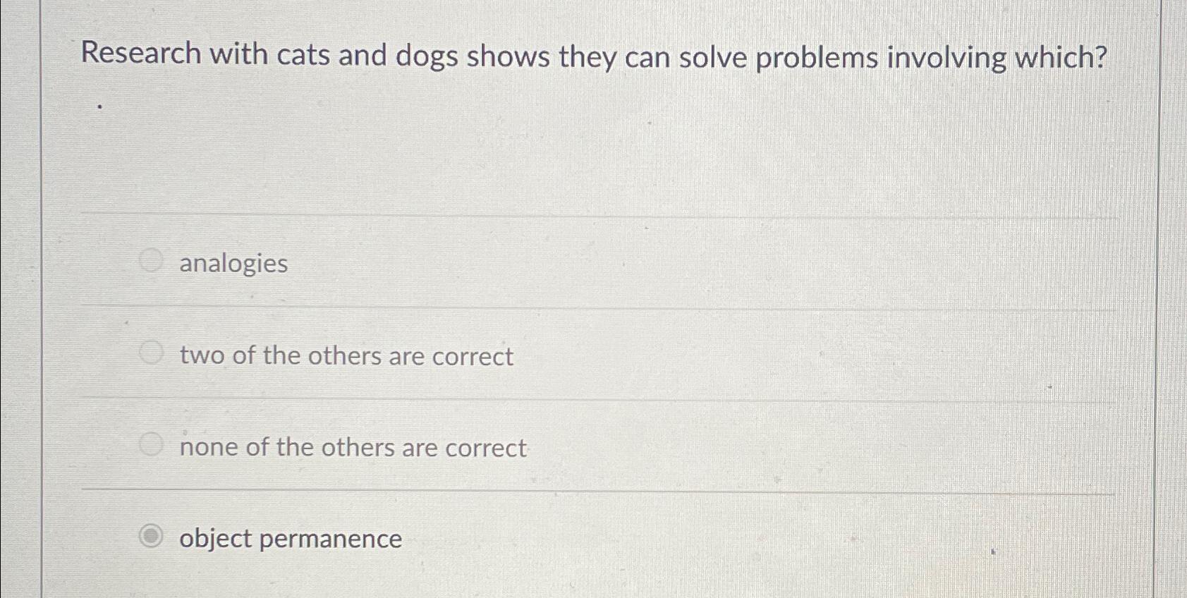 Solved Research With Cats And Dogs Shows They Can Solve | Chegg.com