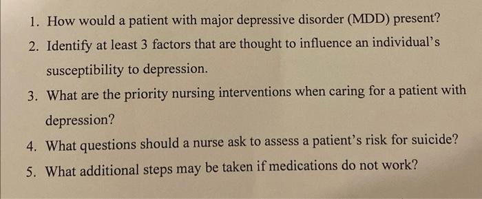 Solved 1. How would a patient with major depressive disorder | Chegg.com
