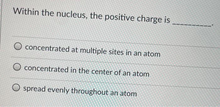 does the nucleus of an atom have an overall positive charge