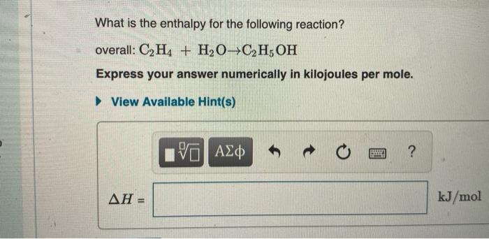 Solved What is the enthalpy for the following reaction Chegg