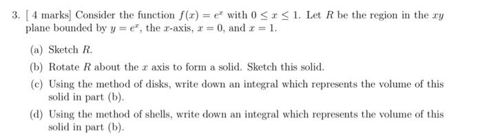 Solved 3. [ 4 marks] Consider the function f(x)=ex with | Chegg.com