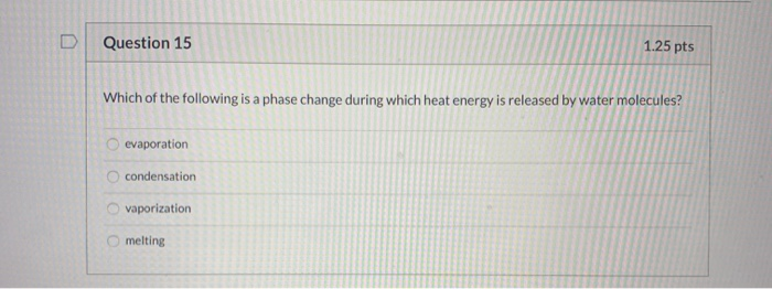 Solved Question 15 1.25 pts Which of the following is a | Chegg.com