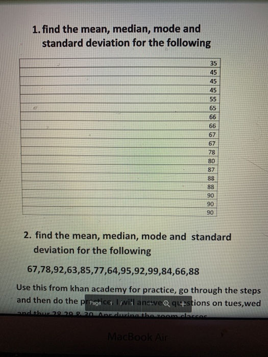 Solved 1. Find the mean, median, mode and standard deviation | Chegg.com