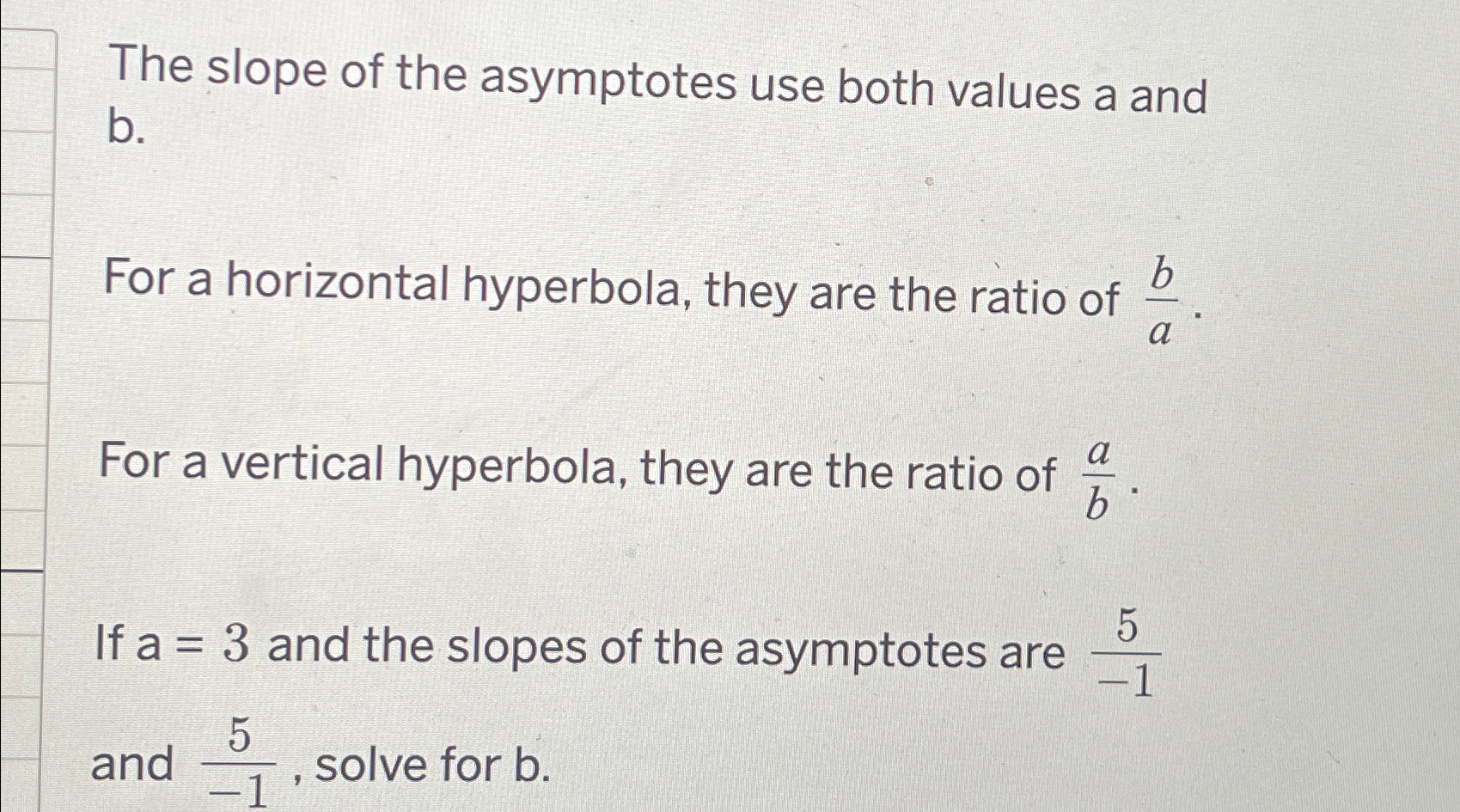 Solved The Slope Of The Asymptotes Use Both Values And B For