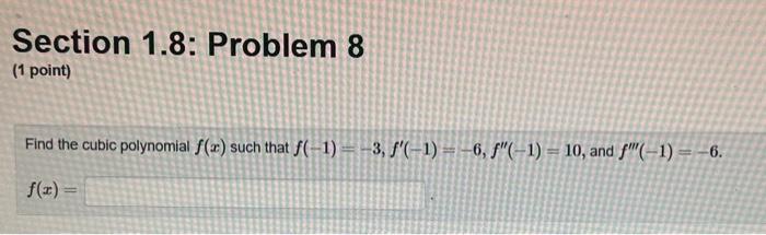 Solved Section 1.8: Problem 7 (1 point) Find the polynomial | Chegg.com