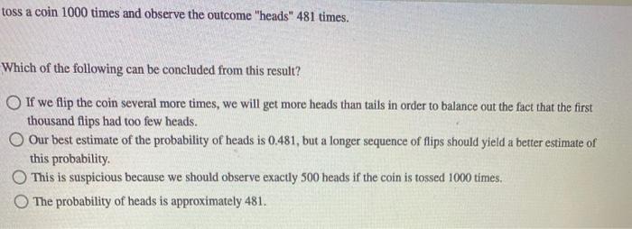 Solved toss a coin 1000 times and observe the outcome Chegg