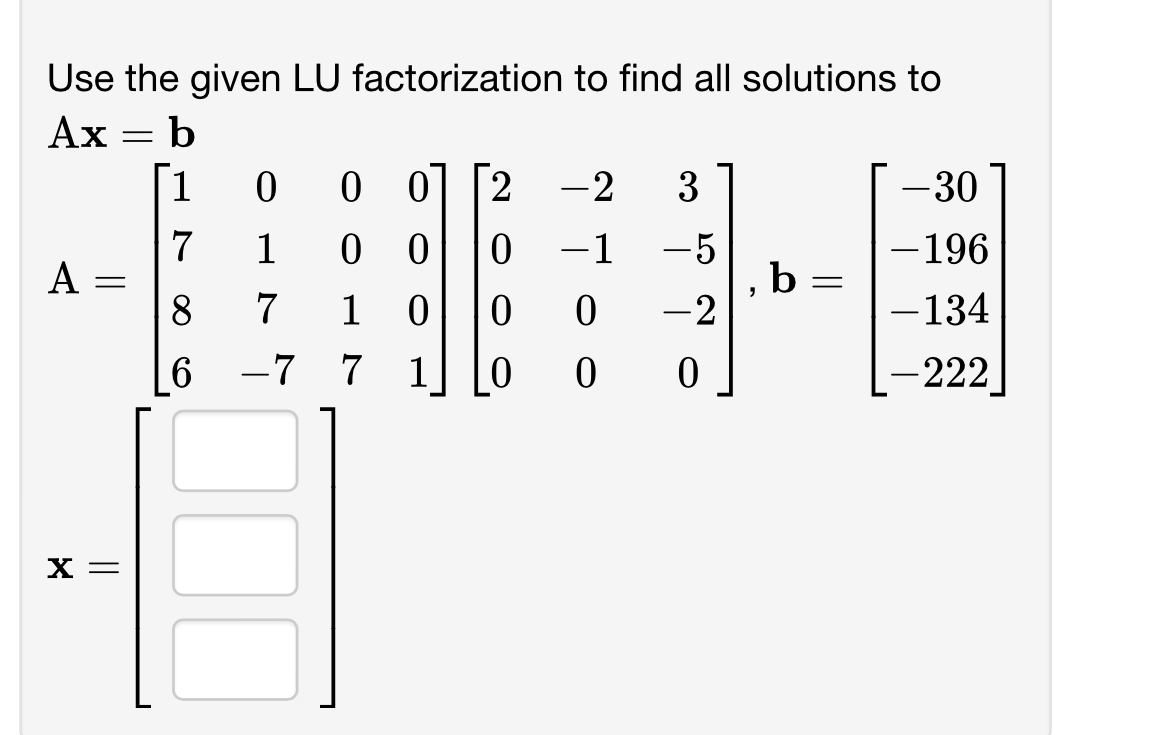 Solved Use the given LU factorization to find all solutions | Chegg.com