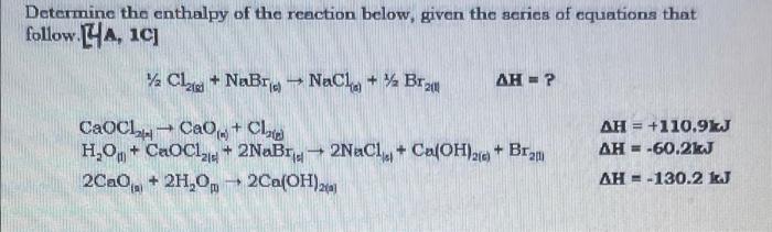 Solved Determine The Enthalpy Of The Reaction Below, Given | Chegg.com