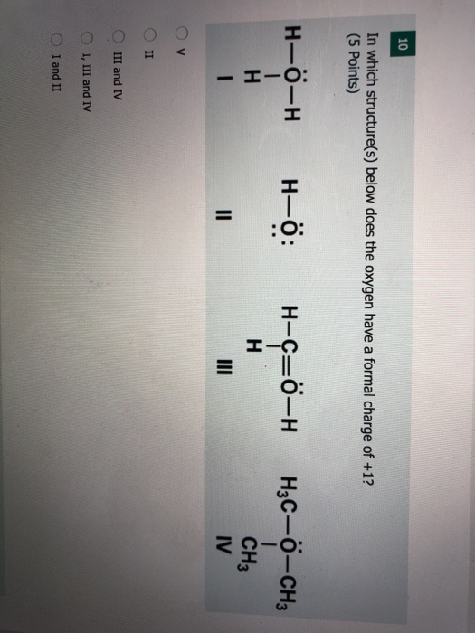 Solved In which structure(s) below does the oxygen have a | Chegg.com